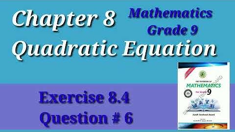 Exercise 8.4 | Unit 8 Quadratic Equation | Maths grade 9 Sindh board@EduWorld360