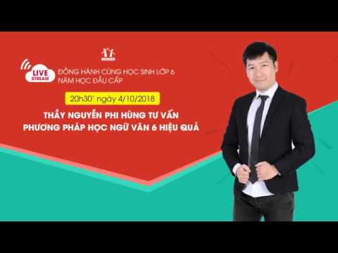 Video Tư vấn học tập Ngữ văn 6 - Thầy Nguyễn Phi Hùng -... - youtube