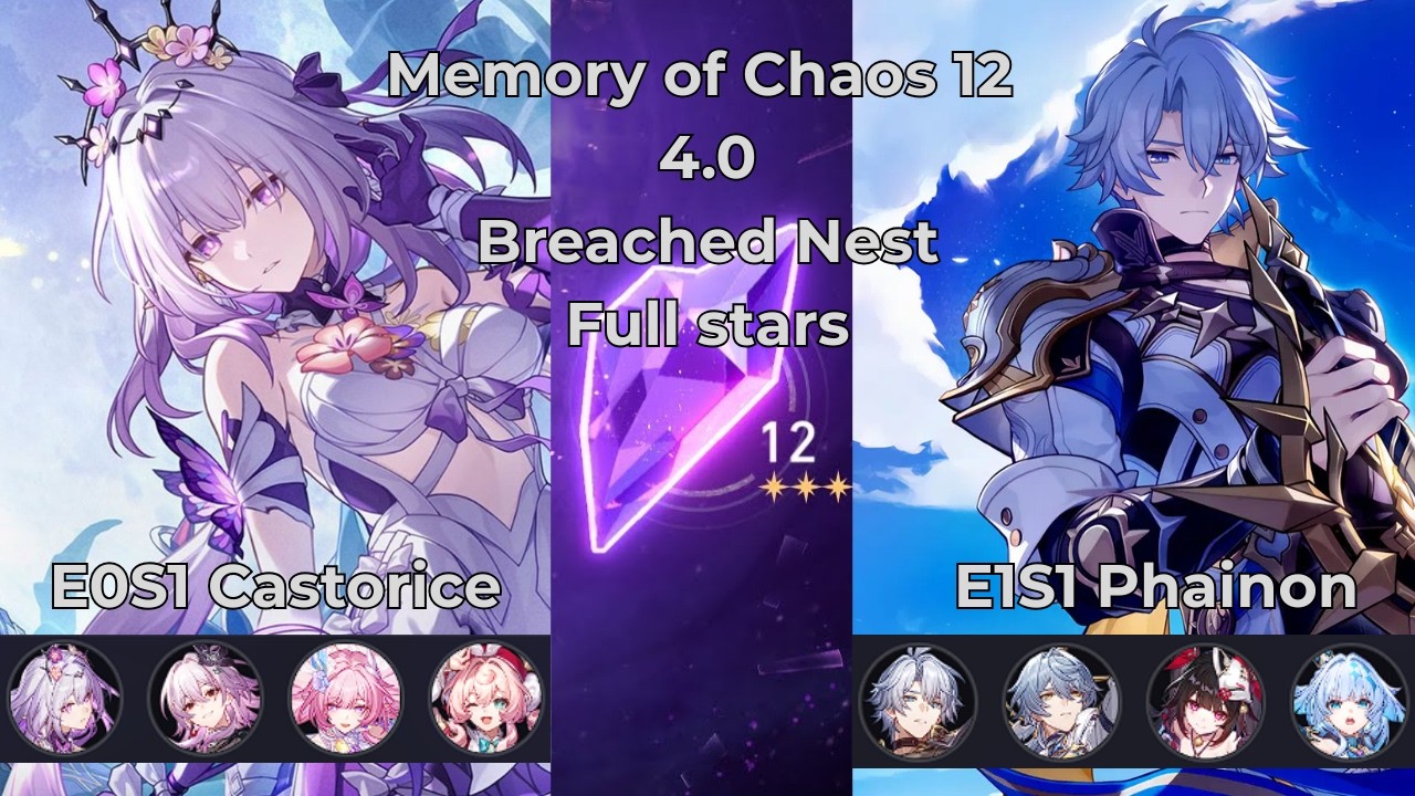 E0S1 Castorice & E1S1 Phainon | Memory of Chaos 12 Breached Nest | Honkai Star Rail 4.0