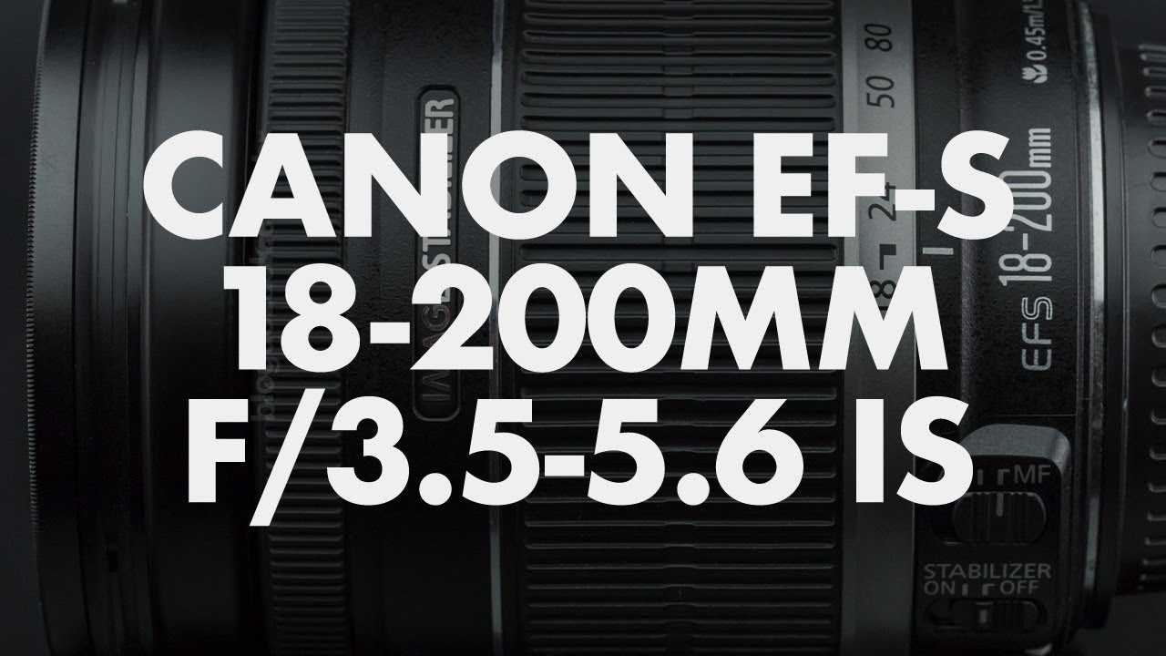Canon EF-S 18-200mm f/3.5-5.6 IS lens review (with samples) - YouTube