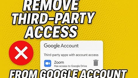 How to remove third party access from Google account