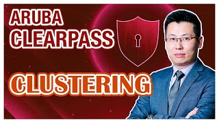 03 - Aruba ClearPass - Clustering