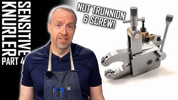 Making a Nut, Trunnion, and Screw:  Hemingway Sensitive Knurling Tool - Part 4