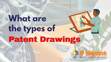 Types of Patent Drawings | Intellectual Property | IP Helpdesk