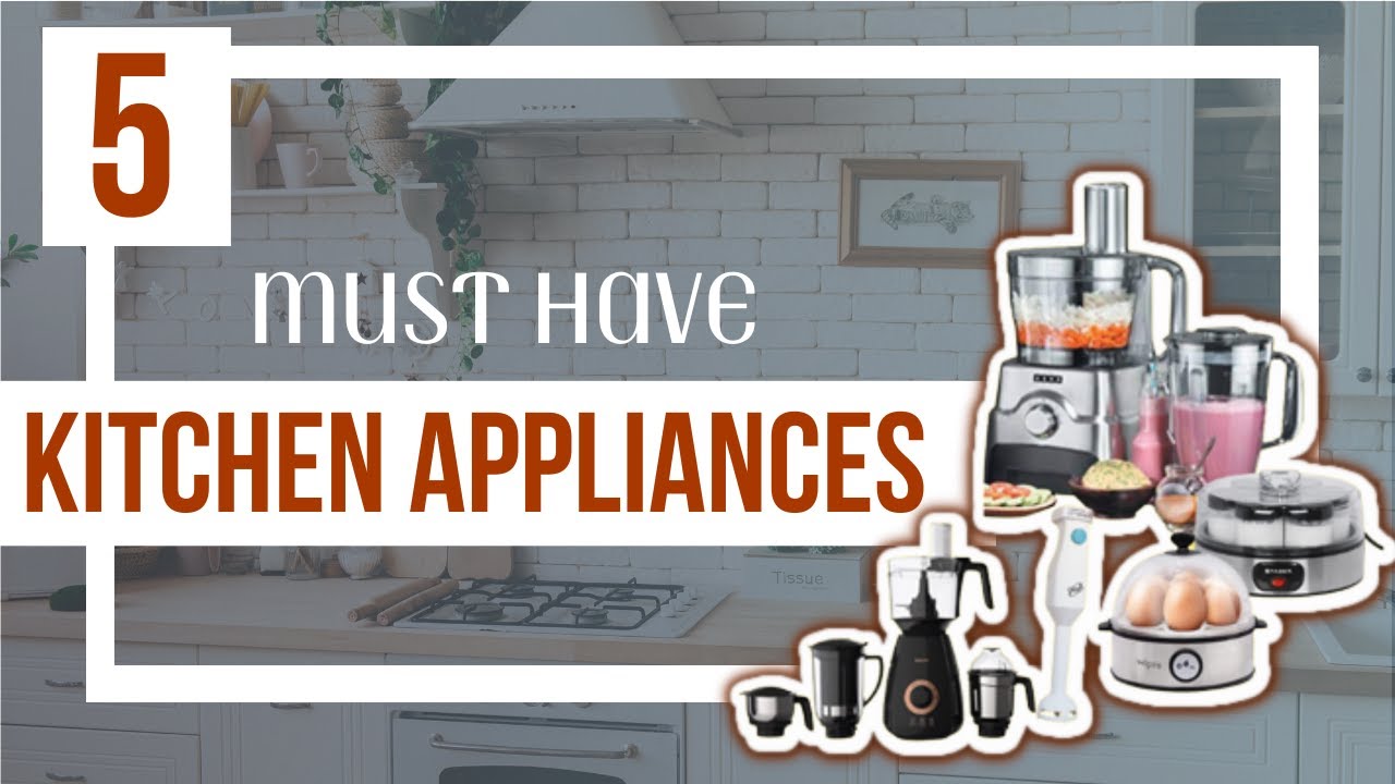 5 Helpful Kitchen Appliances 2022 You Need To Have Smart Kitchen