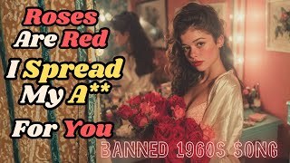 Roses Are Red (I Spread My A** For You) [Banned 1966 Valentine's Soul] – Rose Bush