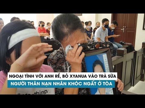 Video Ngoại tình với anh rể, bỏ xyanua vào trà sữa: Người... - youtube