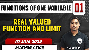 Real Valued Function and Limit | Functions of One Variable 01 | Mathematics | IIT JAM 2023
