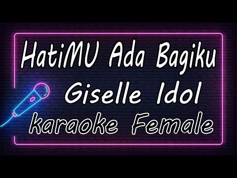 HatiMU Ada Bagiku - Giselle Idol ( KARAOKE HQ Audio )