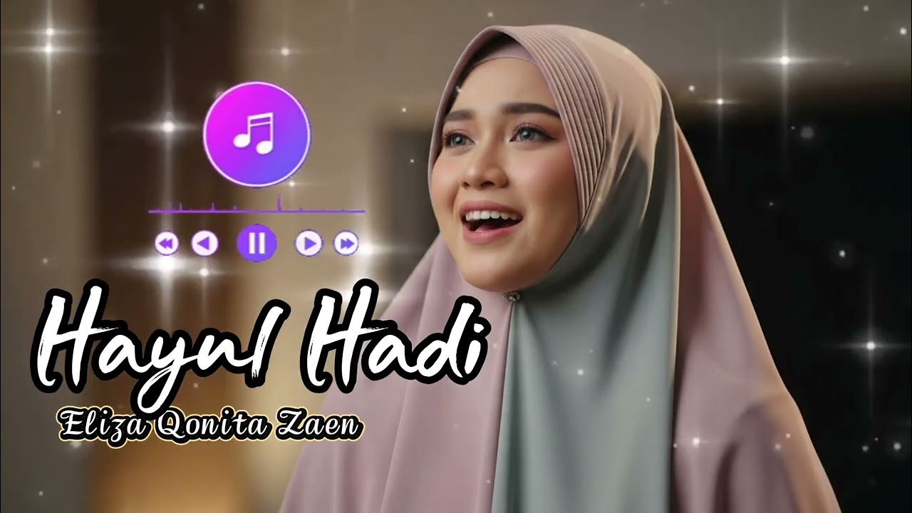 Hayul Hadi - Eliza Qonita Zaen Cover Solawat Merdu Penyejuk Jiwa Penenang Hati | Sholawat Islami 