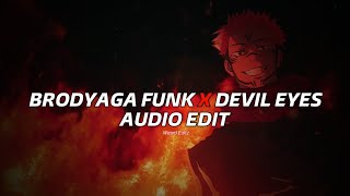 Brodyaga Funk X Devil Eyes - Eternxlz X Zodivk Edit Audio
