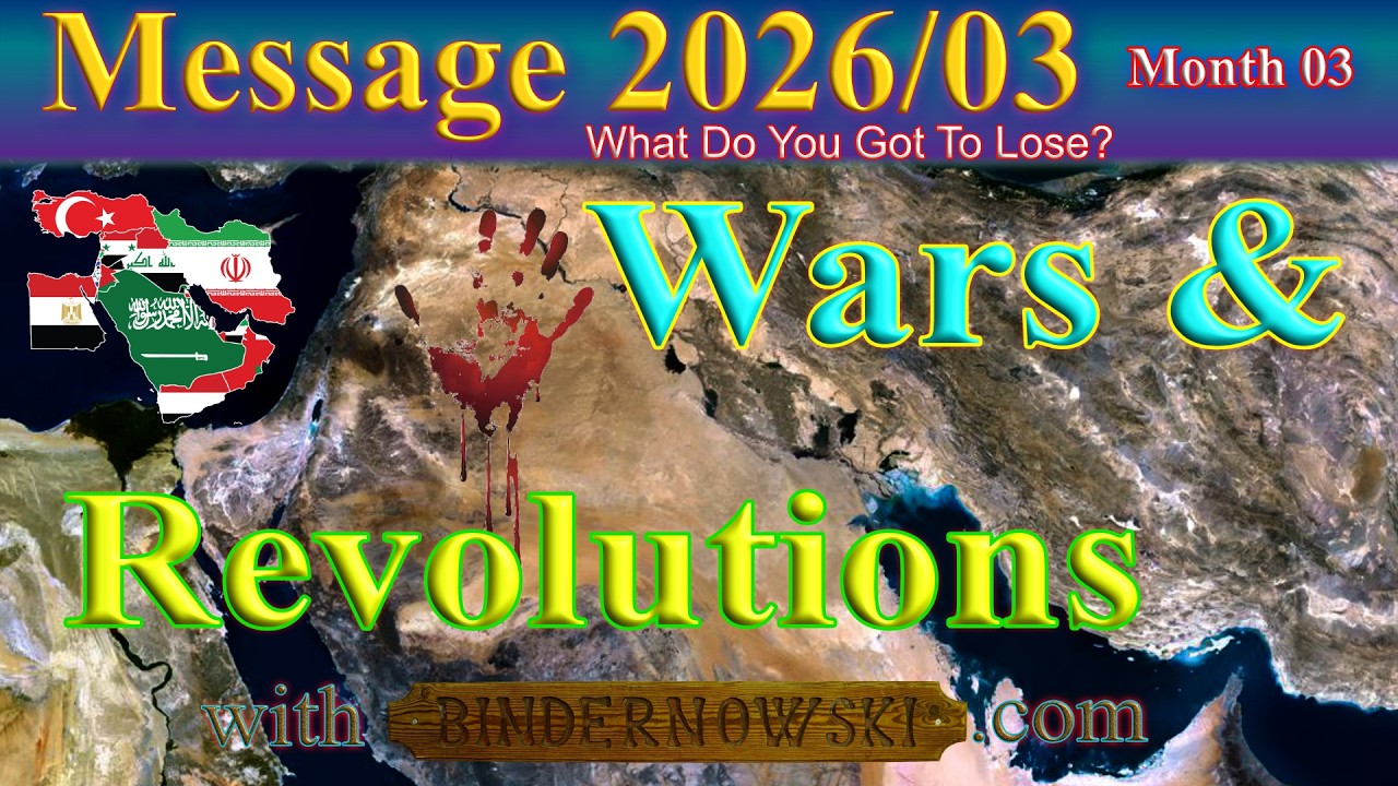 Message 2026/03 – War, revolutions, and collapses (+ info)