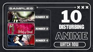 10 Disturbing Anime You Have To Watch 10 Disturbing Anime You Have To Watch