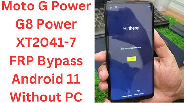 Moto G Power & G8 Power XT2041-7 FRP Bypass Android 11 Without PC -xt2041-7 frp bypass