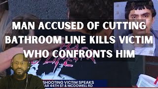 Man Accused of Cutting Bathroom Line Kills Victim Who Confronts Him