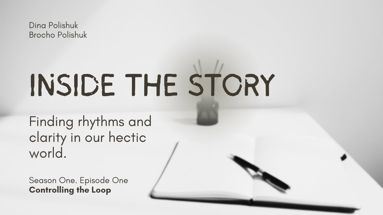 Inside the Story Podcast: Season 1 Episode 1- Controlling the loop