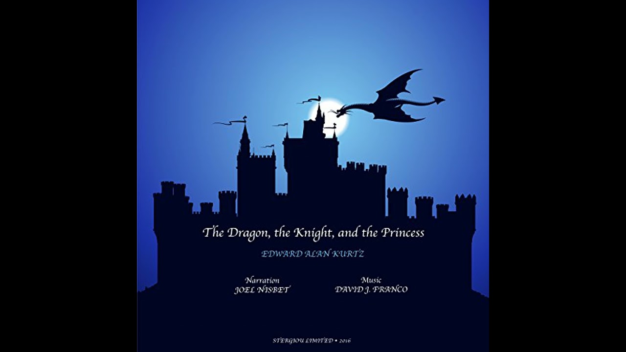 Dragon, the Knight, and the Princess Audiobook by Edward Alan Kurtz