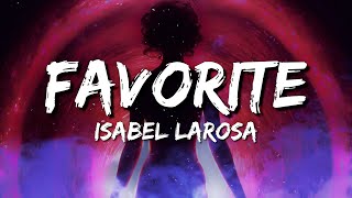 Isabel LaRosa - favorite (sped up) (Lyrics)