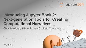 Introducing Jupyter Book 2: Next-generation Tools for Creating Computati... C. Holdgraf & R. Cockett