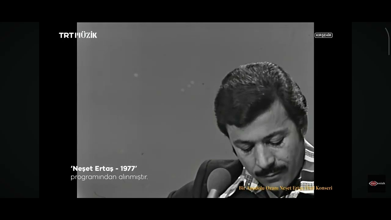 Neşet ertaş ahu gözlerini sevdiğim dilber trt