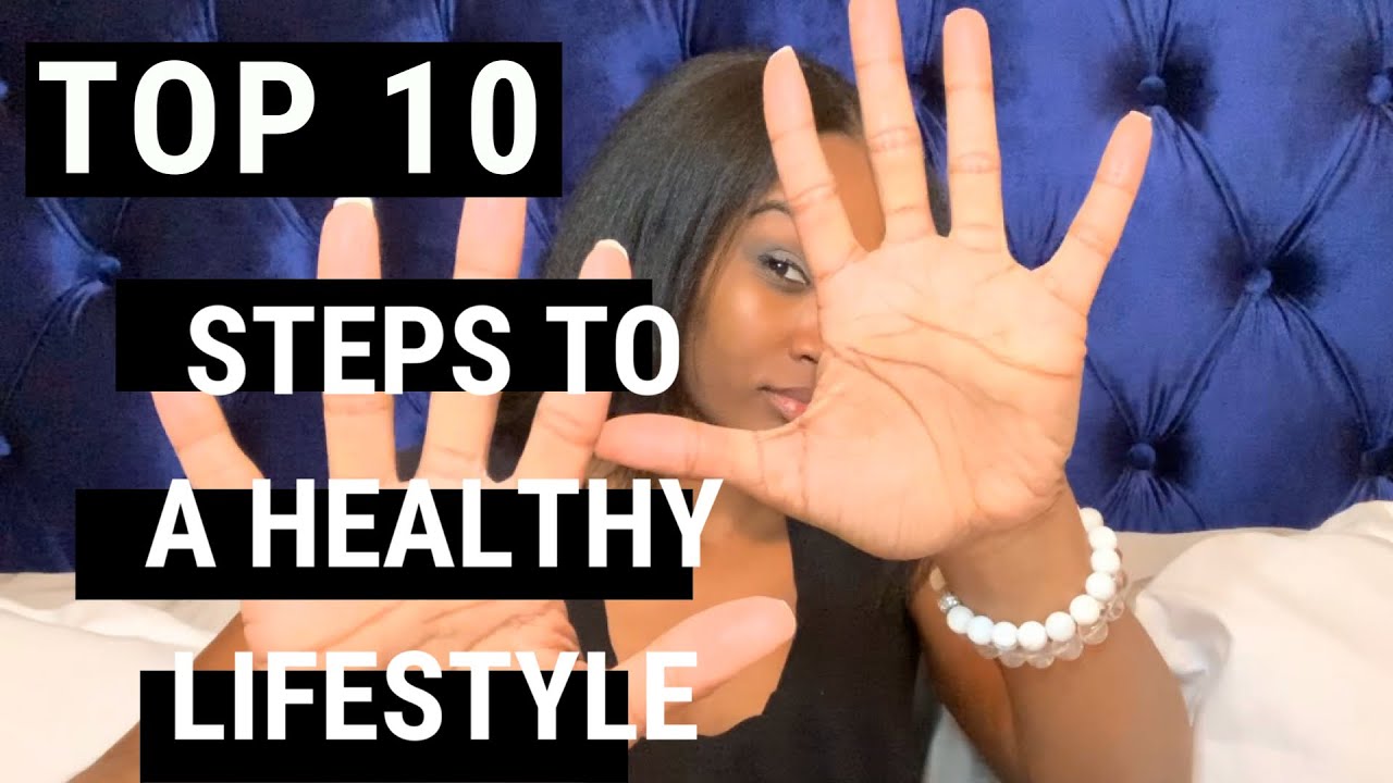 Top 10 Steps that lead to a healthy lifestyle - YouTube