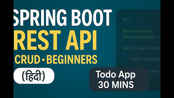 Spring Boot REST Todo API (Hindi) — CRUD Backend in 30 Minutes (Beginners)