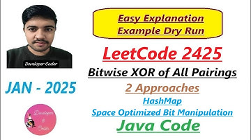 Bitwise XOR of All Pairings | LeetCode 2425 | 2 Approaches | Java Code | Developer Coder