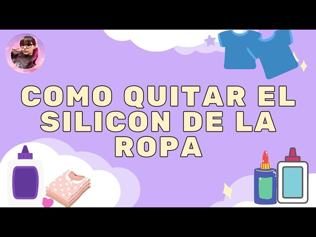 Cómo quitar silicona de la ropa y alfombras – Testeando mitos de  e  Internet 