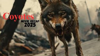 He Thought He Could Protect His Family… Then the Coyotes Came | COYOTES (2025) Recap