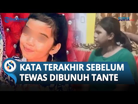 KATA TERAKHIR Bocah 8 Tahun di Boltim Sebelum Tewas Dibunuh Secara Keji Oleh Tantenya Demi Perhiasan