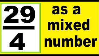 29/4 as mixed number. An improper fraction to mixed number, an example.