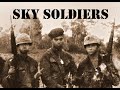 Sky Soldiers (Audio Fixed) - Riveting personal stories from men of the 173rd, Vietnam