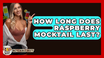 How Long Does Raspberry Mocktail Last? - Beverage Buff