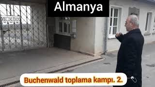 Buchenwald Toplama Kampı Haziran 1937 Nisan 1945 Yılları Arasında Weimar Yakınlarında Inşa Edilmiş.