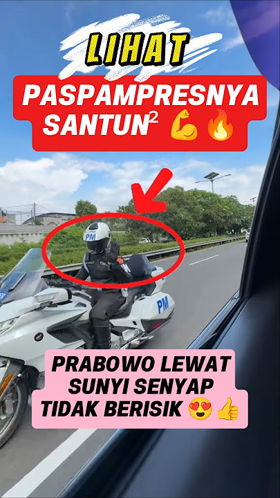 PASPAMPRES PRABOWO SANTUN-SANTUN #KONVOIPRABOWO #PASPAMPRES