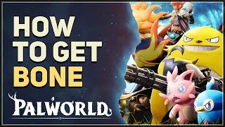 How to get Bone Palworld
