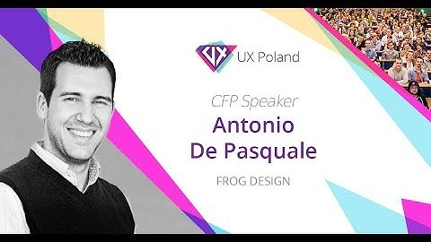 Designing with AI | Antonio De Pasquale | UX Poland 2017