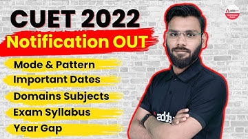 CUET 2022 Notification | Exam Pattern | Syllabus | Eligibility | Exam Date | CUET 2022 Update
