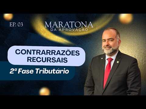CONTRARRAZÕES RECURSAIS - REVISÃO DA APROVAÇÃO | OAB | 2ª FASE TRIBUTÁRIO | #EP 03