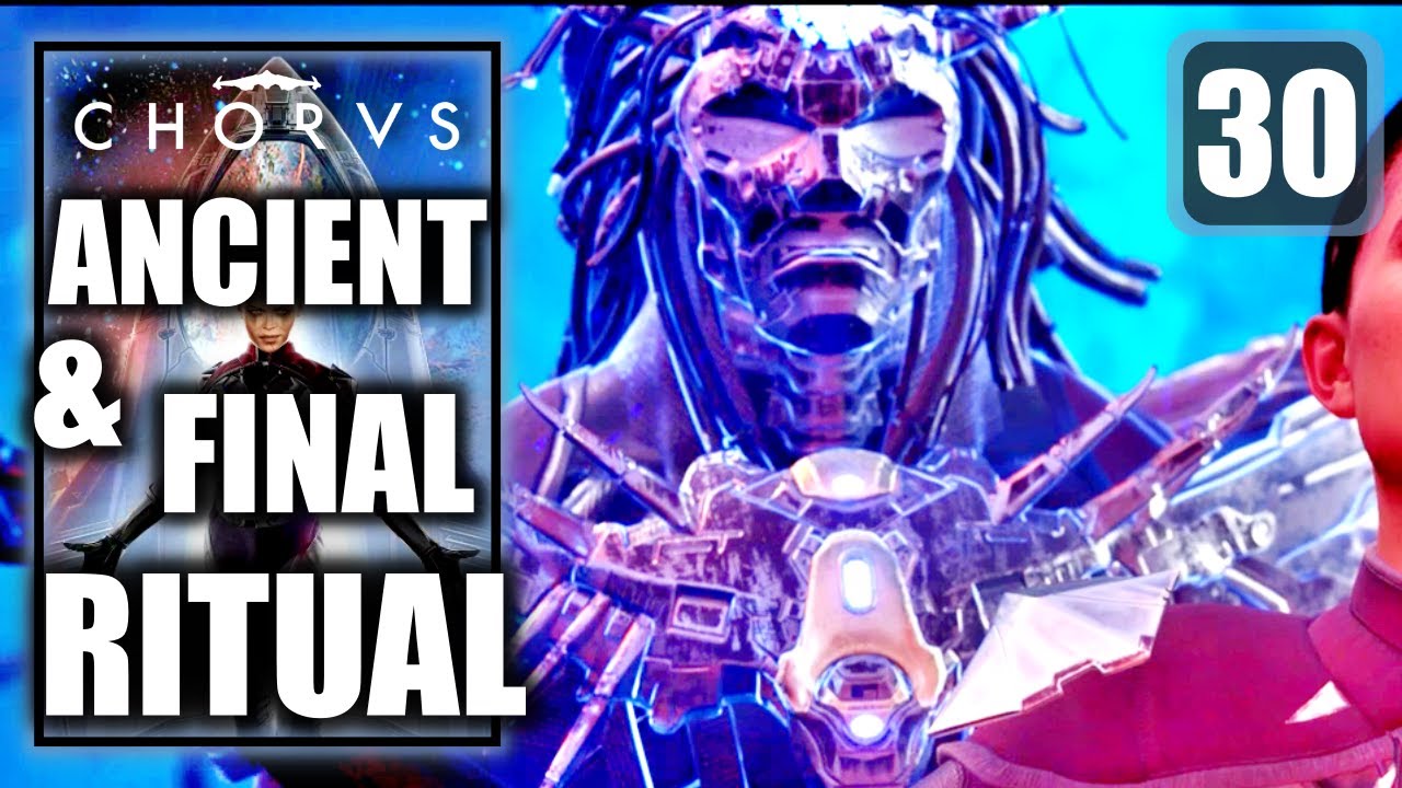 Chorus - Path to the Ancient Ritual & The Final Ritual - Story Mission Walkthrough Part 30