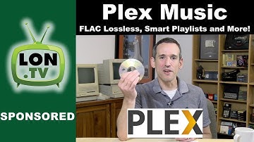 Music on Plex! How to Backup CDs to FLAC, Smart Playlists, and More!