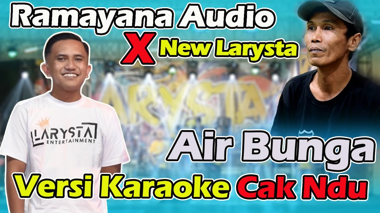 AIR BUNGA CAK NDU Versi Karaoke RAMAYANA AUDIO X NEW LARYSTA - Kisog