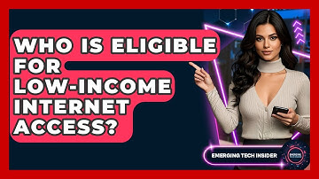 Who Is Eligible For Low-income Internet Access? - Emerging Tech Insider
