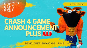 📦🦊 Crash 4, ALF Returns, Day of Devs - #SummerGameFest Developer Showcase (Full Show)