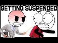 Getting suspended from school