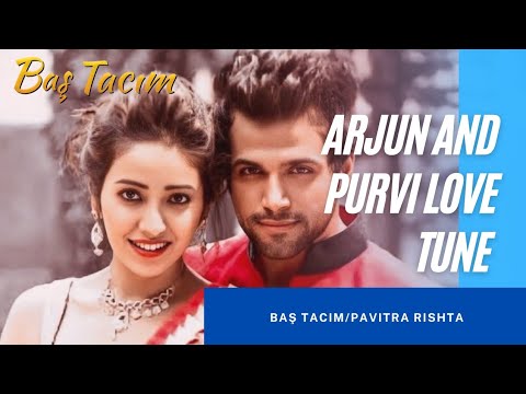 Baş Tacım Arjun ve Purvi Aşk Müziği | Pavitra Rishta Arjun Purvi Love Tune #baştacım #pavitrarishta