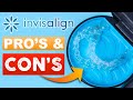 The Pro's & Con's of INVISALIGN!