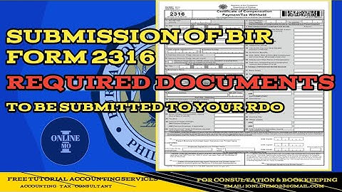 Submission of BIR Form 2316/Required Documents to be submitted to your RDO