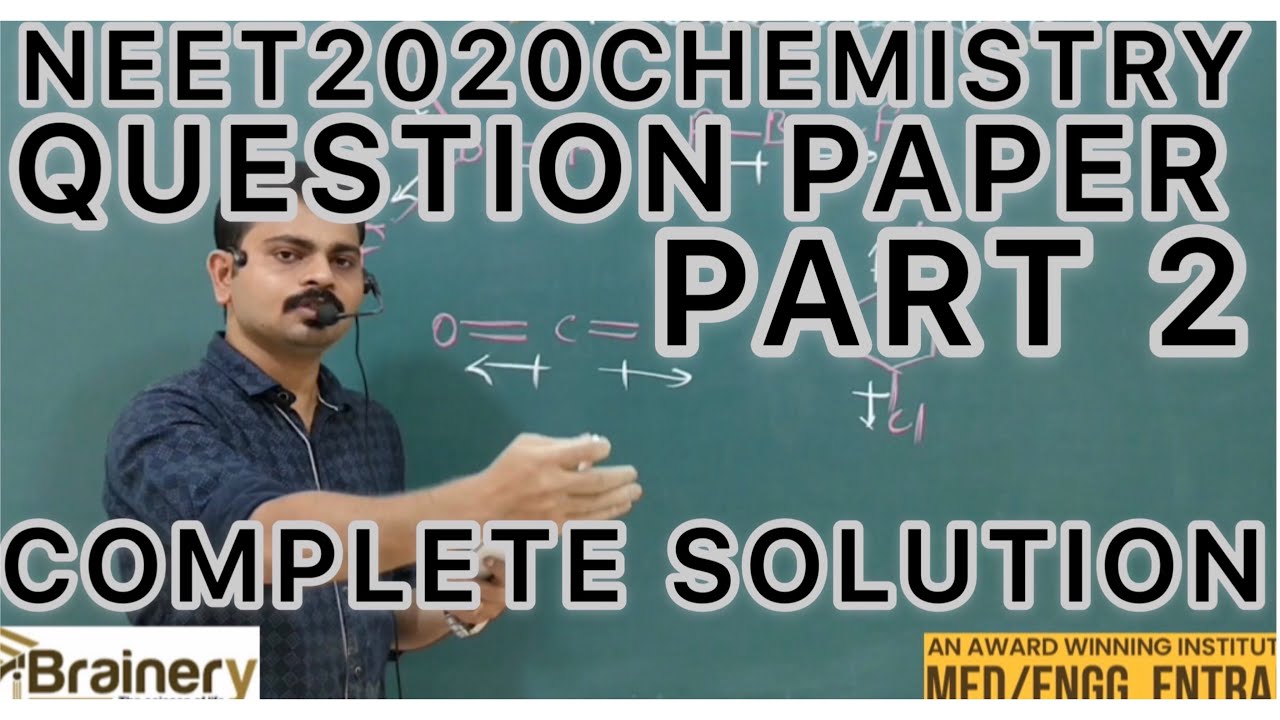 NEET 2020 CHEMISTRY QUESTION PAPER ANALYSIS PART 2 II COMPLETE SOLUTION