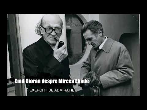 Exerciții de admirație: Emil Cioran despre Mircea Eliade